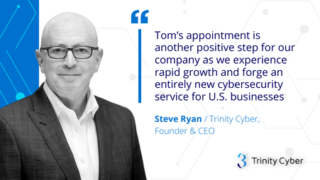 Trinity Cyber, Inc. Appoints Thomas P. Bossert President