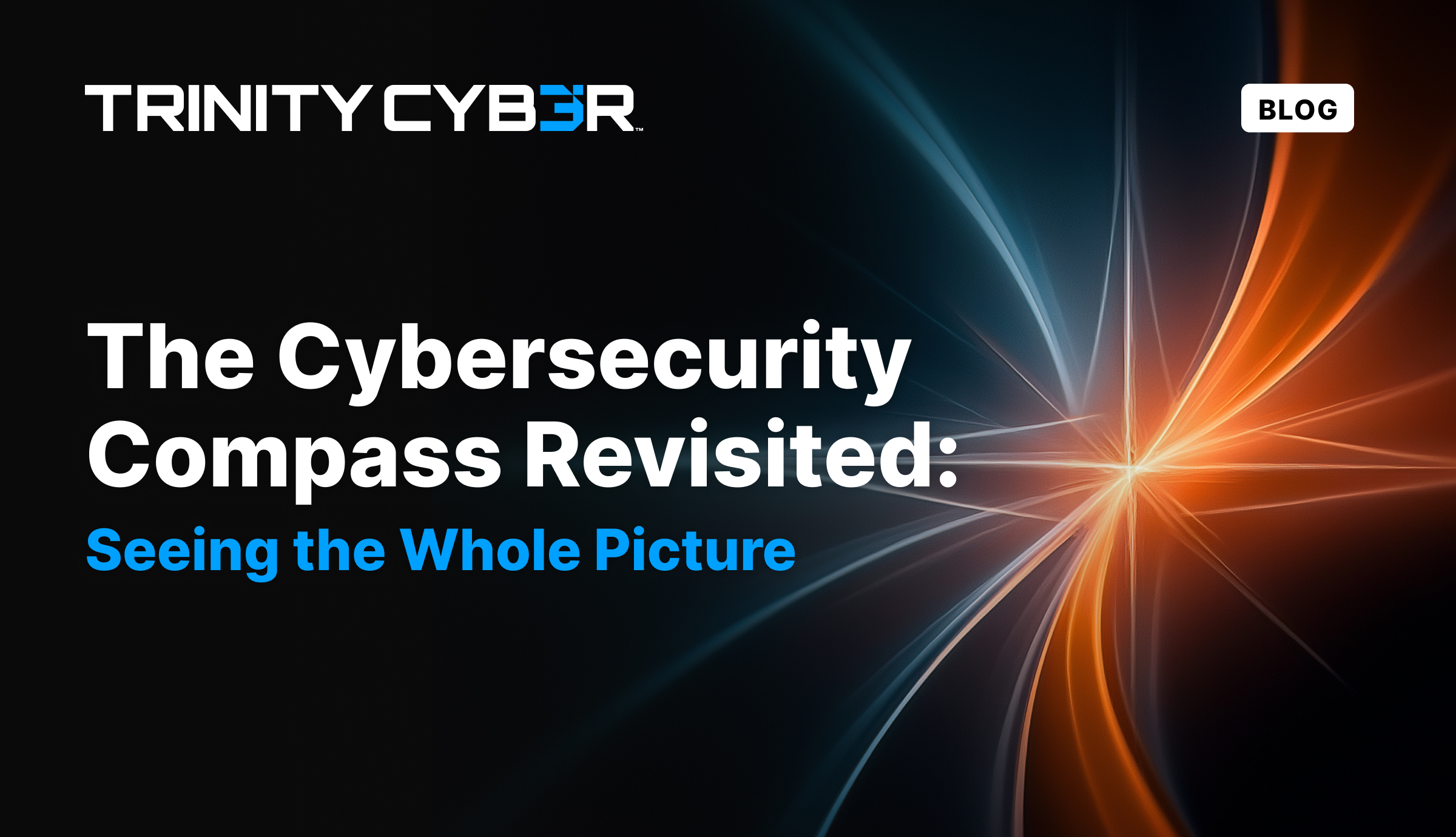 Featured image of abstract compass with the text e Cybersecurity Compass Revisited: Seeing the Whole Picture 