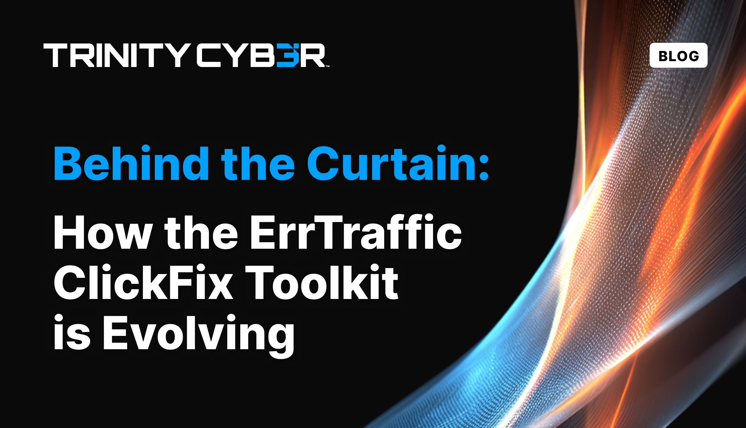 Behind the curtain: How the ErrTraffic ClickFix Toolkit is Evolving featured image with abstract light